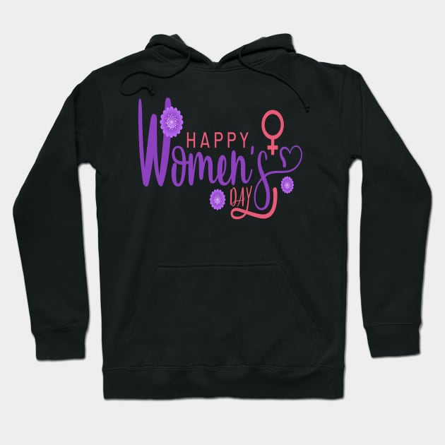 Happy Womens Day Hoodie by Your Time Is Limited